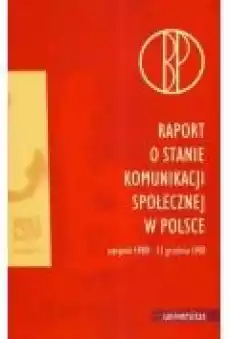 Raport o stanie komunikacji społecznej w Polsce sierpień 198013 grudnia 1981 Książki Historia