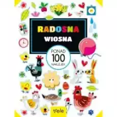 Radosna wiosna Ponad 100 naklejek Książki Dla dzieci