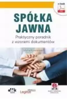 Spółka jawna Praktyczny poradnik z wzorami dokumentów ebook z suplementem elektronicznym Książki Ebooki