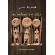 Niewidzialna władza Książki Literatura piękna