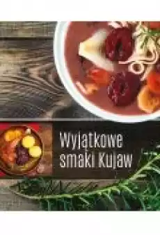 Wyjątkowe smaki Kujaw Książki