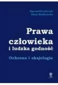 Prawa człowieka i ludzka godność Książki Nauki humanistyczne