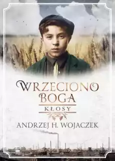 Wrzeciono Boga Kłosy Książki Powieści i opowiadania