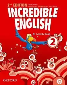 Incredible English 2E 2 WB OXFORD Książki Podręczniki w obcych językach Język angielski