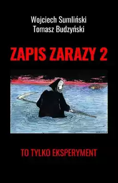 Zapis Zarazy 2 Eksperyment Książki Literatura faktu