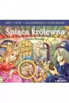 Śpiąca królewna Słuchowisko z piosenkami Książki Audiobooki Dla dzieci i Młodzieży