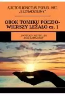 Obok tomiku poezjowierszy leżało Część 1 Książki Ebooki