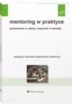 Mentoring w praktyce Partnerstwo w relacji Książki Rozwój osobisty