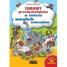 Zabawy przedszkolaków w świecie wesołych zwierzaków Książki Dla dzieci