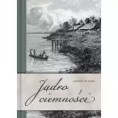 Jądro ciemności Książki Literatura piękna