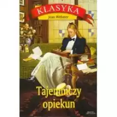 Tajemniczy opiekun Książki Dla dzieci