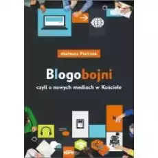 Blogobojni czyli o nowych mediach w Kościele Książki Nauki ścisłe