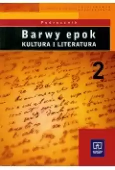 Barwy epok Kultura i literat podręcznik część 2 Książki Podręczniki i lektury