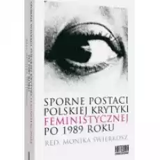 Sporne postaci polskiej krytyki feministycznej Książki Historia