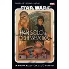 Za milion kredytów Star Wars Han Solo i Chewbacca Część 1 Tom 1 Książki Komiksy