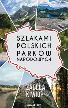 Szlakami Polskich Parków Narodowych Książki Turystyka mapy atlasy