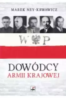 Dowódcy Armii Krajowej Książki Historia