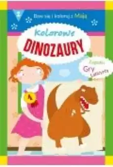 Kolorowe dinozaury Baw się i koloruj z Mają 2 Książki Dla dzieci