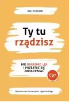 Ty tu rządzisz Jak ujarzmić lęk i przestać się zamartwiać Książki Ebooki