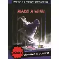 Make a Wish Grammar in Context A2B1 Książki Nauka jezyków