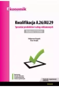 Kwalifikacja A26AU29 Sprzedaż produktów i usług reklamowych Egzamin potwierdzający kwalifikacje w zawodzie Książki Podręczniki i lektury