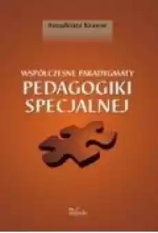 Współczesne paradygmaty pedagogiki specjalnej Książki Ebooki