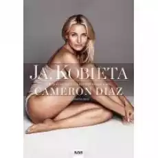 Ja Kobieta Cameron Diaz Książki Poradniki