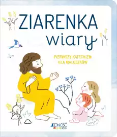 Ziarenka wiary Pierwszy katechizm dla maluszków Książki Religia