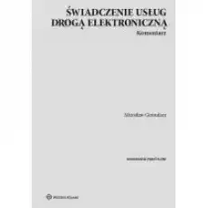 Świadczenie usług drogą elektroniczną Komentarz Książki Prawo akty prawne