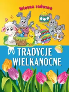 Wiosna radosna Tradycje wielkanocne Książki Inne książki