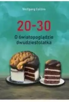 2030 O światopoglądzie dwudziestolatka Książki Rozwój osobisty