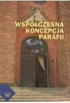 Współczesna koncepcja parafii Książki Ebooki