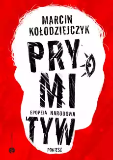 Prymityw epopeja narodowa Książki