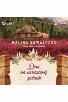 Dom na wrzosowej polanie Książki Audiobooki