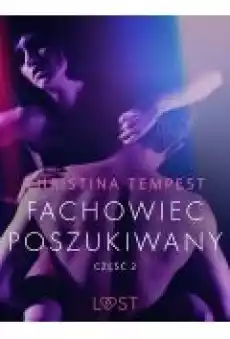 Fachowiec poszukiwany część 2 opowiadanie erotyczne Książki Ebooki