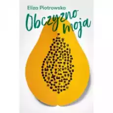 Obczyzno moja Książki Literatura obyczajowa