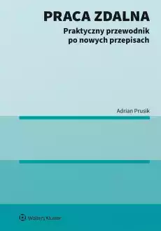 Praca zdalna Praktyczny przewodnik po nowych Książki Prawo akty prawne