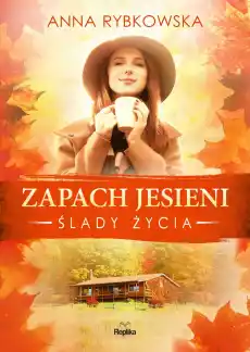 Zapach jesieni Ślady życia Książki Literatura obyczajowa