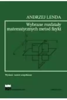 WYBRANE ROZDZIAŁY MATEMATYCZNYCH METOD FIZYKI Książki Ebooki