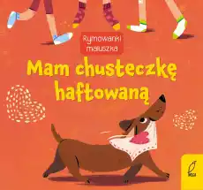 Mam chusteczkę haftowaną rymowanki maluszka Książki Dla dzieci