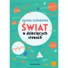 Świat w dziecięcych słowach Książki Nauki humanistyczne