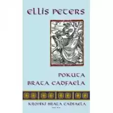 Kroniki braciszka Cadfaela Tom XX Pokuta brata Cadfaela Książki Kryminał sensacja thriller horror