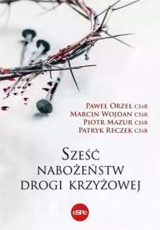 Sześć nabożeństw drogi krzyżowej Książki Religia