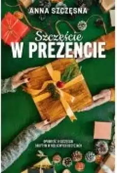 Szczęście w prezencie Książki Literatura obyczajowa