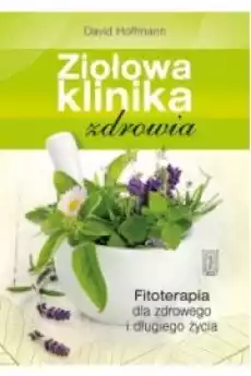 Ziołowa klinika zdrowia Książki Flora i fauna