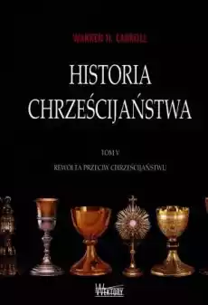 Historia chrześcijaństwa T5 Rewolta przeciw Książki Religia