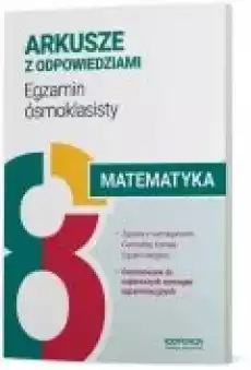 Matematyka Arkusze z odpowiedziami Egzamin ósmoklasisty 2024 Książki Podręczniki i lektury