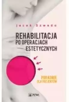 Rehabilitacja po operacjach estetycznych Książki Ebooki