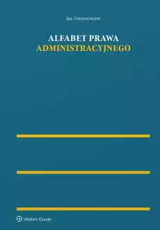 Alfabet prawa administracyjnego Książki Prawo akty prawne