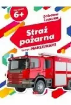 Zabawa i nauka Straż pożarna Książki Dla dzieci